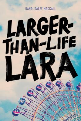 Image for Larger-Than-Life Lara Larger-Than-Life Lara