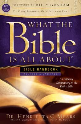What the Bible Is All about NIV: Bible Handbook (Revised, Updated)