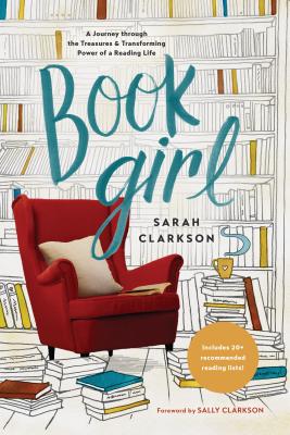 Image for Book Girl: A Journey through the Treasures and Transforming Power of a Reading Life