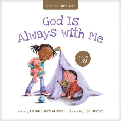 Image for God Is Always with Me: Psalm 139 (A Child's First Bible) God Is Always with Me: Psalm 139 (A Child's First Bible)