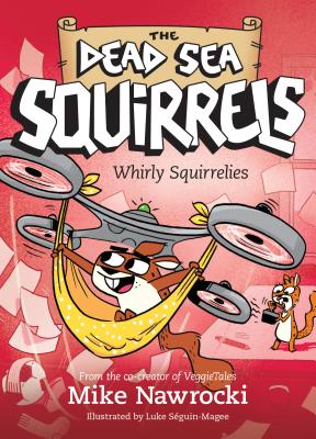 Image for Whirly Squirrelies (The Dead Sea Squirrels) Whirly Squirrelies (The Dead Sea Squirrels)