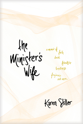 Image for The Minister's Wife: A Memoir of Faith, Doubt, Friendship, Loneliness, Forgiveness, and More
