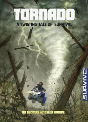 Tornado: A Twisting Tale of Survival (Survive!)