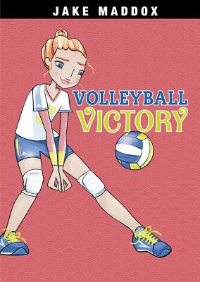 Image for Volleyball Victory (Jake Maddox Girl Sports Stories) Volleyball Victory (Jake Maddox Girl Sports Stories)