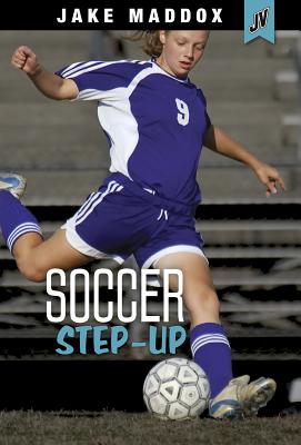 Soccer Step-Up (Jake Maddox JV)