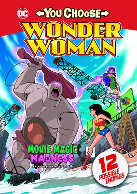 Image for Movie Magic Madness (You Choose Stories: Wonder Woman) Movie Magic Madness (You Choose Stories: Wonder Woman)