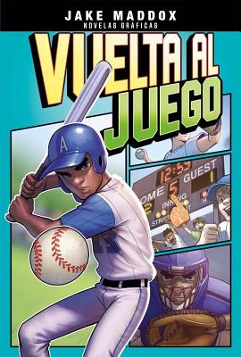 Vuelta Al Juego (Jake Maddox Novelas Grficas) (Spanish Edition)