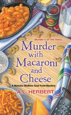 Murder with Macaroni and Cheese (A Mahalia Watkins Mystery)