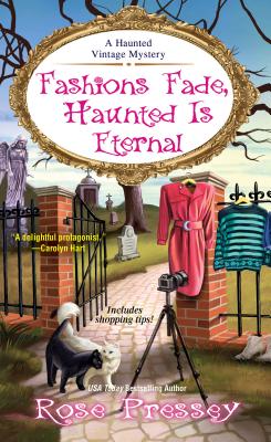 Fashions Fade, Haunted Is Eternal (A Haunted Vintage Mystery)