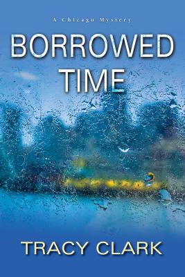 Borrowed Time (A Chicago Mystery)