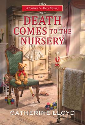 Death Comes to the Nursery (A Kurland St. Mary Mystery)