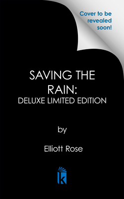 Saving the Rain: Deluxe Limited Edition