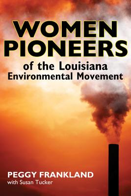 Image for Women Pioneers of the Louisiana Environmental Movement