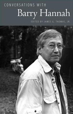 Conversations with Barry Hannah (Literary Conversations Series)