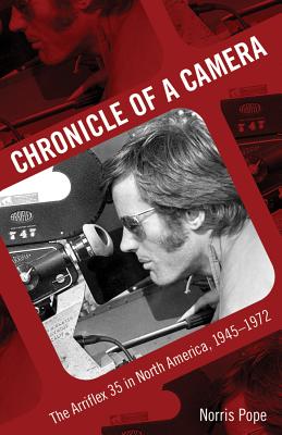Chronicle of a Camera: The Arriflex 35 in North America, 19451972