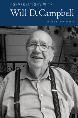Conversations with Will D. Campbell (Literary Conversations Series)