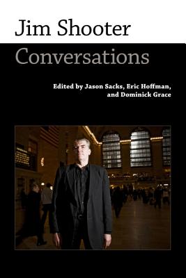 Jim Shooter: Conversations (Conversations with Comic Artists Series)
