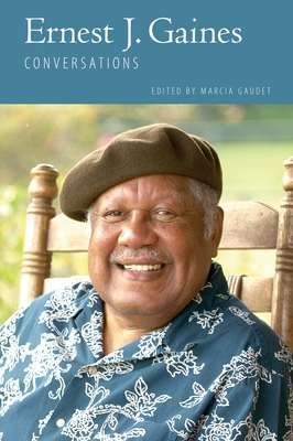 Ernest J. Gaines: Conversations (Literary Conversations Series)