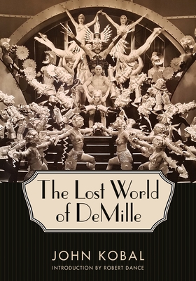 The Lost World of DeMille (Hollywood Legends Series)