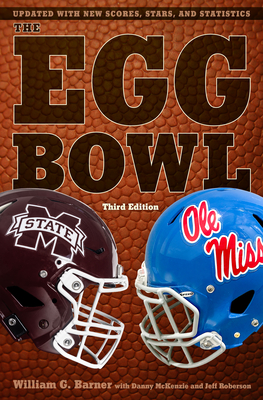 The Egg Bowl: Mississippi State vs. Ole Miss, Third Edition