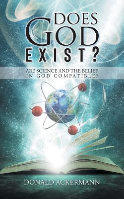 Image for Does God Exist?: Are Science and the Belief in God Compatible?
