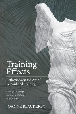 Training Effects: Reflections On The Art of Personhood Training