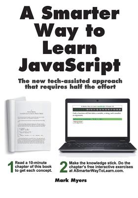 A Smarter Way to Learn JavaScript. The new tech-assisted approach that requires half the effort