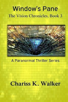 Window's Pane (The Vision Chronicles)