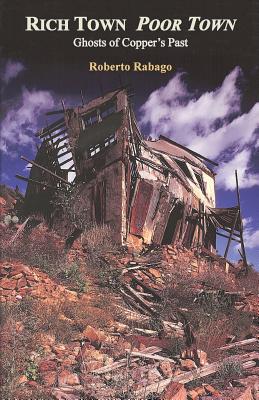 Rich Town Poor Town: Ghosts Of Copper's Past