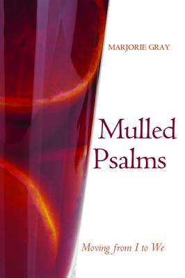 Mulled Psalms: Moving from I to We