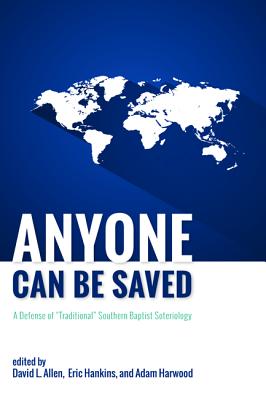 Image for Anyone Can Be Saved: A Defense of Anyone Can Be Saved: A Defense of