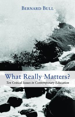 What Really Matters: Ten Critical Issues in Contemporary Education