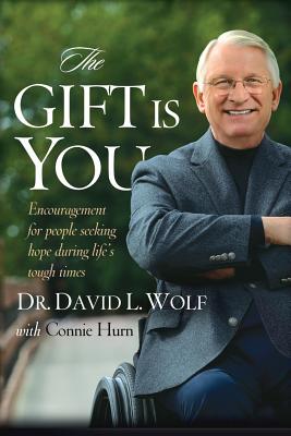 The Gift Is You [Paperback] Wolf, Dr David L. and Hurn, Connie