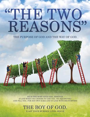 THE TWO REASONS [Paperback] THE BOY OF GOD. [CAST YOUR BURDEN UPON J