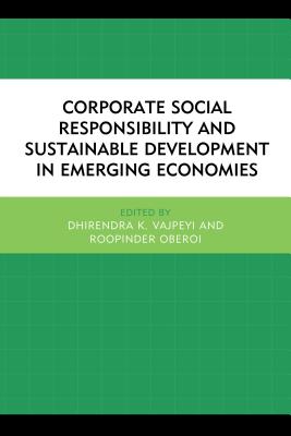 Corporate Social Responsibility and Sustainable Development in Emerging Economies (Globalization and Its Costs)