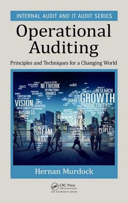 Operational Auditing: Principles and Techniques for a Changing World (Security, Audit and Leadership Series)