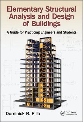 Elementary Structural Analysis and Design of Buildings: A Guide for Practicing Engineers and Students