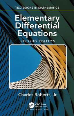 Elementary Differential Equations: Applications, Models, and Computing (Textbooks in Mathematics)