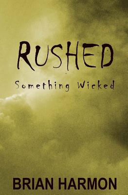 Image for Rushed: Something Wicked (Rushed #3)