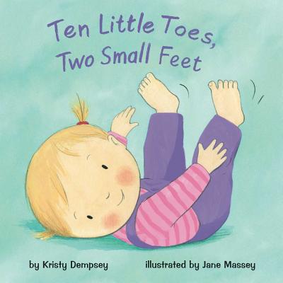 Image for TEN LITTLE TOES, TWO SMALL FEET
