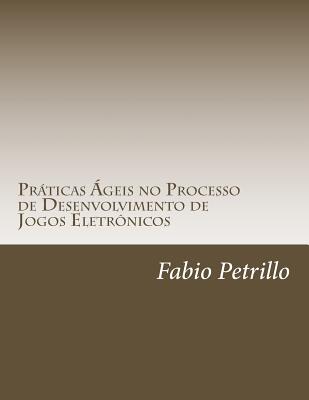Praticas Ageis no Processo de Desenvolvimento de Jogos Eletronicos