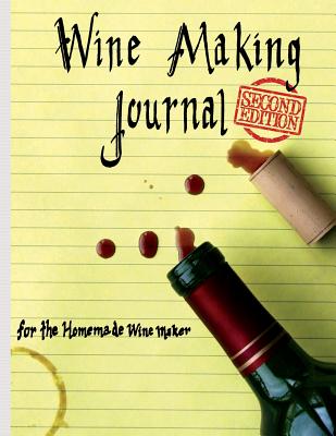 Wine Making Journal, for the homemade wine maker
