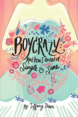 Image for Boycrazy: And how I ended up single and (mostly) sane Boycrazy: And how I ended up single and (mostly) sane