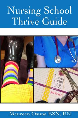 Image for Nursing School Thrive Guide Nursing School Thrive Guide