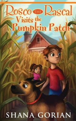 Image for Rosco The Rascal Visits The Pumpkin Patch Rosco The Rascal Visits The Pumpkin Patch