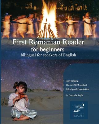 First Romanian Reader For Beginners: Bilingual For Speakers Of English