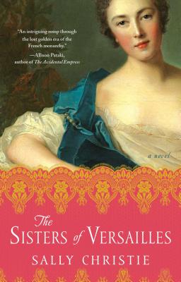 Image for Sisters of Versailles: A Novel (The Mistresses of Versailles Trilogy)