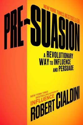 Image for Pre-Suasion: A Revolutionary Way to Influence and Persuade