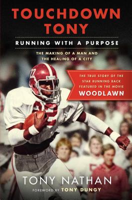Image for Touchdown Tony: Running with a Purpose Touchdown Tony: Running with a Purpose