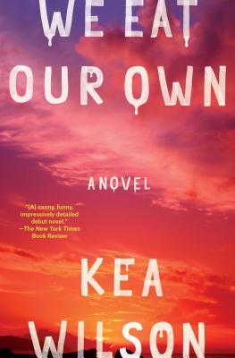 We Eat Our Own: A Novel